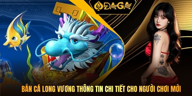 Bắn cá long vương