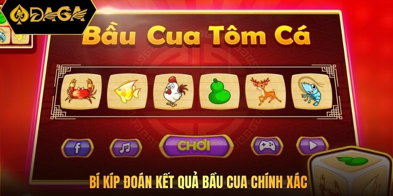 Bí kíp đoán kết quả bầu cua chính xác