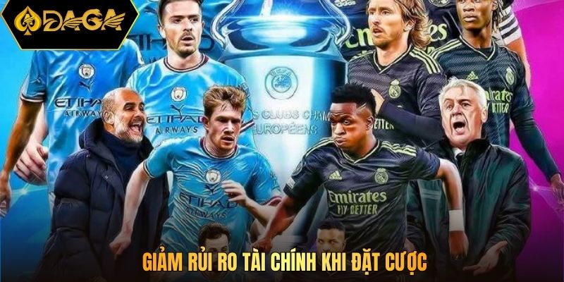 Giảm rủi ro tài chính khi đặt cược