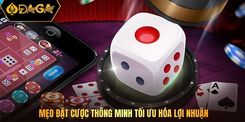 Mẹo đặt cược thông minh tối ưu hóa lợi nhuận