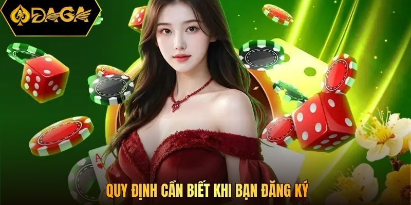 Quy định cần biết khi bạn đăng ký