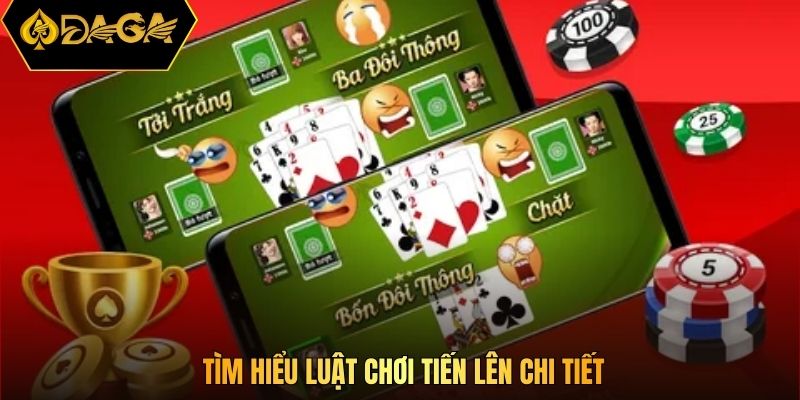 Tìm hiểu luật chơi tiến lên chi tiết