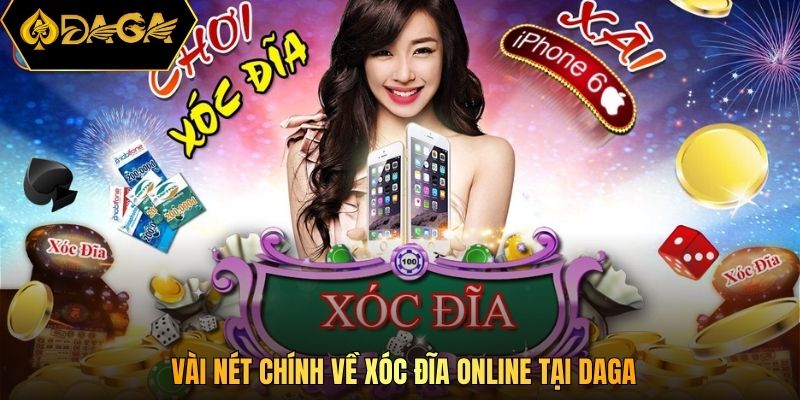 Vài nét chính về xóc đĩa online tại DAGA